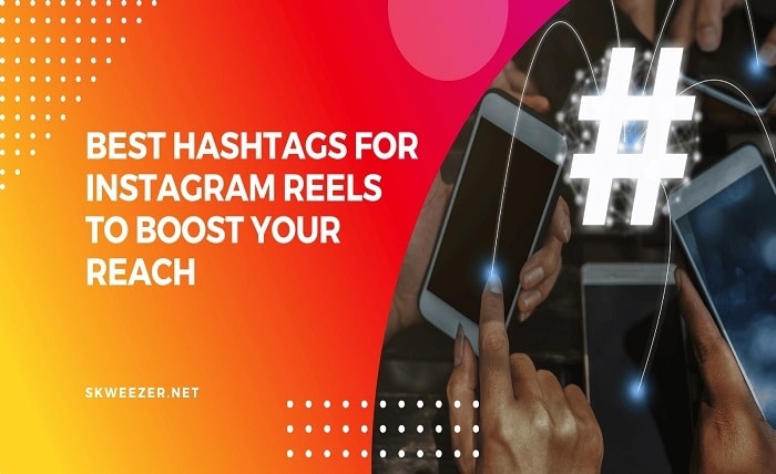best hashtags for instagram reels